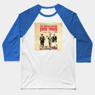 POSTER TOUR - SOUL TRAIN THE SOUTH LONDON 22 Baseball T-Shirt